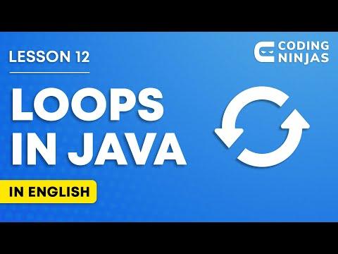 L12: LOOPS IN JAVA - For, While, Do While Loops (In English) | Lesson 12 | DSA In Java